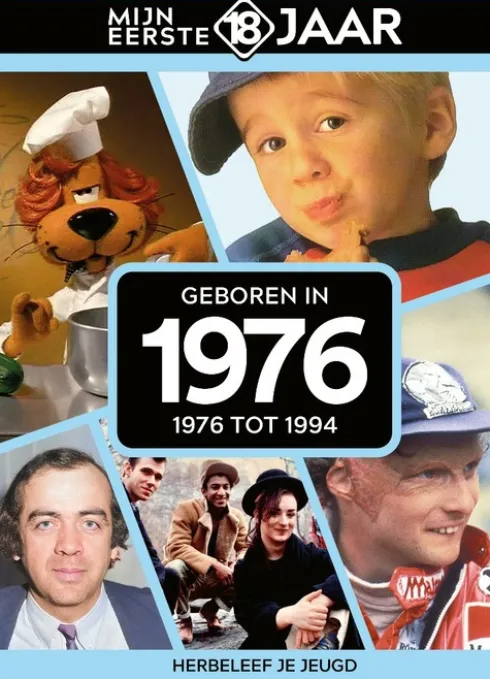 Mijn eerste 18 jaar - Geboren in 1976