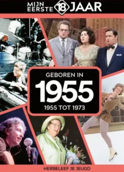 Mijn eerste 18 jaar - Geboren in 1955