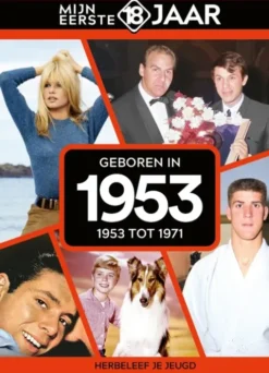 Mijn eerste 18 jaar - Geboren in 1953