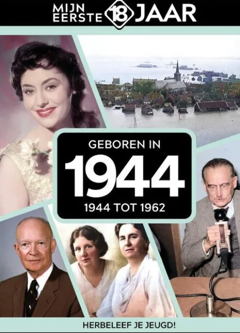 Mijn eerste 18 jaar - Geboren in 1944