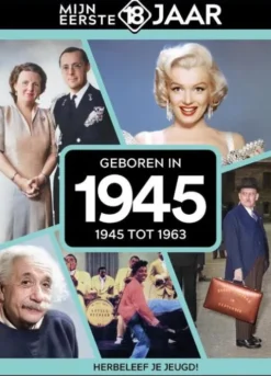Mijn eerste 18 jaar - Geboren in 1945