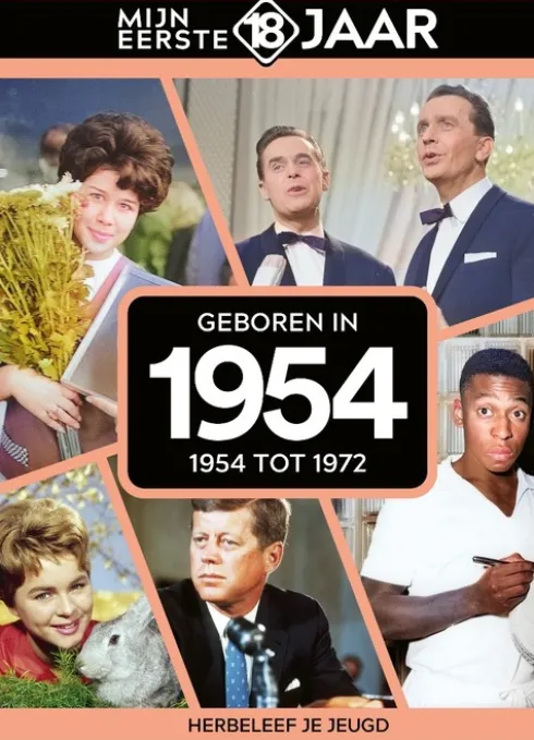 Mijn eerste 18 jaar - Geboren in 1954