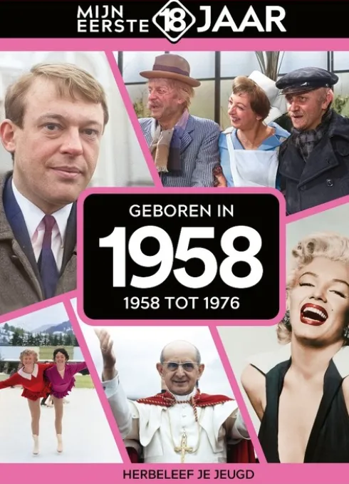 Mijn eerste 18 jaar - Geboren in 1958