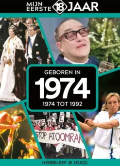 Mijn eerste 18 jaar - Geboren in 1974