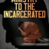 Ministry to the Incarcerated