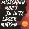 Misschien moet je iets lager mikken