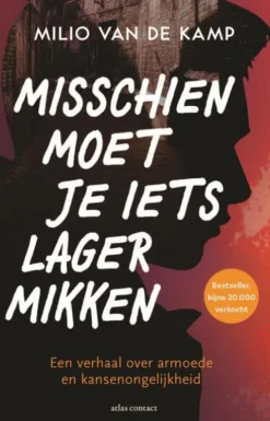 Misschien moet je iets lager mikken