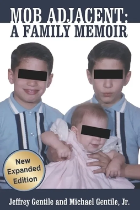 Mob Adjacent: Mob Adjacent: A Family Memoir -- Expanded Edition