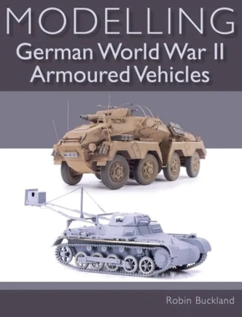 Modelling German WWII Armoured Vehicles