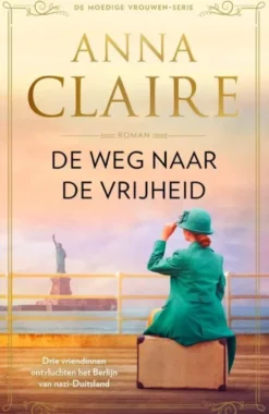 Moedige vrouwen 1 - De weg naar de vrijheid