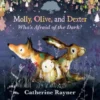 Molly, Olive, and Dexter: Who's Afraid of the Dark?