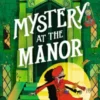Montgomery Bonbon: Mystery at the Manor