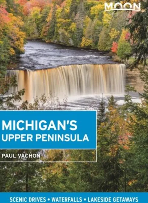 Moon Michigan's Upper Peninsula (Fifth Edition)