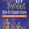 More Short & Sweet Skits for Student Actors