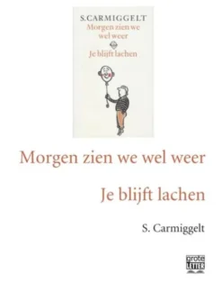 Morgen zien we wel weer & Je blijft lachen (grote letter) - POD editie