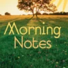 Morning Notes