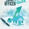Mortgage Loan Officer Success Guide
