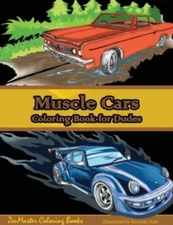 Muscle Cars Coloring Book for Dudes: Adult Coloring Book for Men