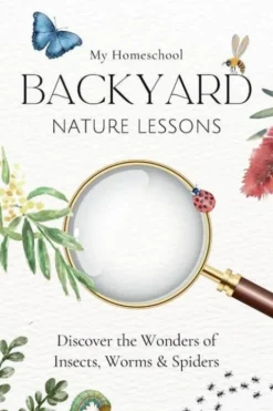 My Homeschool Backyard Nature Lessons