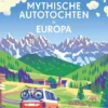 Mythische Autotochten in Europa