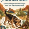 Neuswerk: je hond laten zoeken