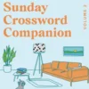 New York Times Games Sunday Crossword Companion Volume 2