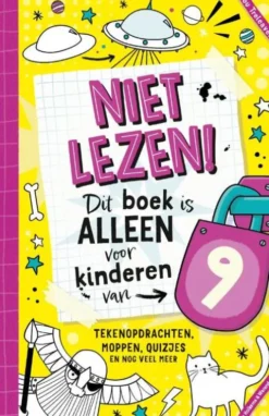 Niet lezen! Dit boek is alleen voor kinderen van 9