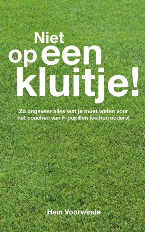Niet op een kluitje!
