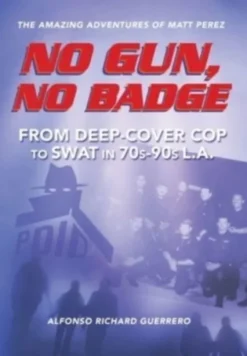 No Gun, No Badge