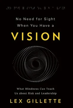 No Need for Sight When You Have a Vision