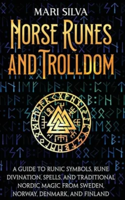 Norse Runes and Trolldom