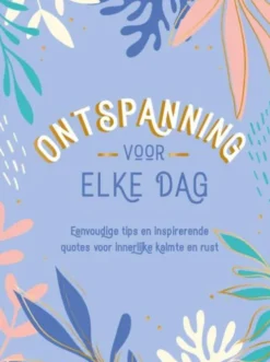 Ontspanning voor elke dag