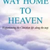On Your Way Home To Heaven