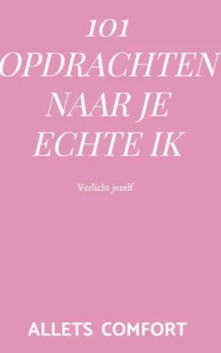 101 Opdrachten naar je echte ik