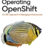 Operating OpenShift