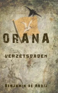 Orana - Verzetsdaden