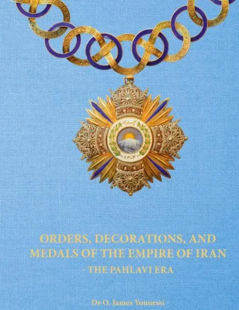 Orders, Decorations, and Medals of the Empire of Iran - the Pahlavi Era