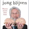 Oud worden, jong blijven