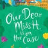 Our Dear Miss H. Is on the Case