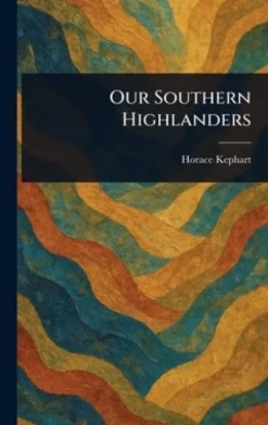 Our Southern Highlanders