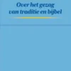 Over het gezag van traditie en bijbel