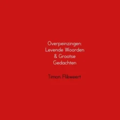 Overpeinzingen: Levende Woorden & Grootse Gedachten