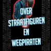 Over straatfiguren en wegpiraten