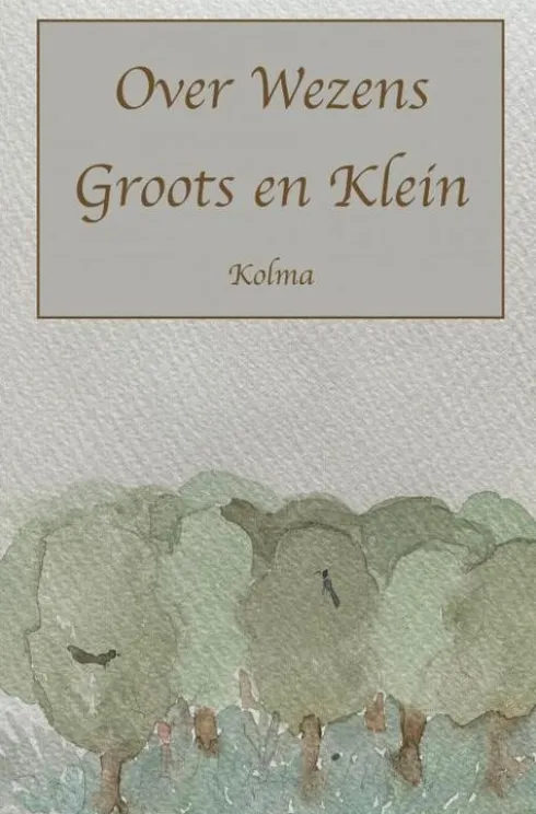 Over Wezens Groots en Klein