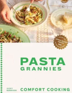Pasta Grannies: Comfort Cooking