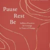 Pause, Rest, Be