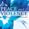 Peace and Violence in the Ethics of Dietrich Bonhoeffer