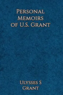 Personal Memoirs of Ulysses S. Grant
