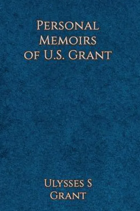 Personal Memoirs of Ulysses S. Grant