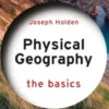 Physical Geography: The Basics